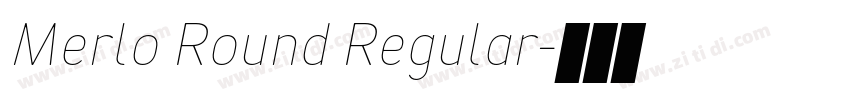 Merlo Round Regular字体转换
